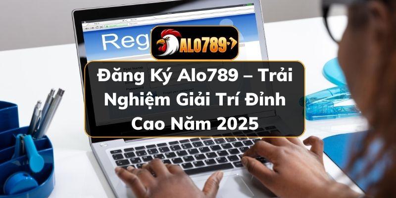 Đăng ký Alo789