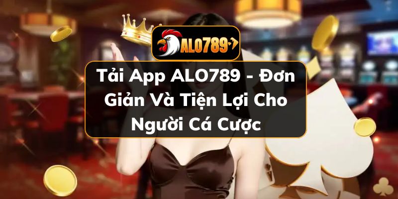 Tải app ALO789