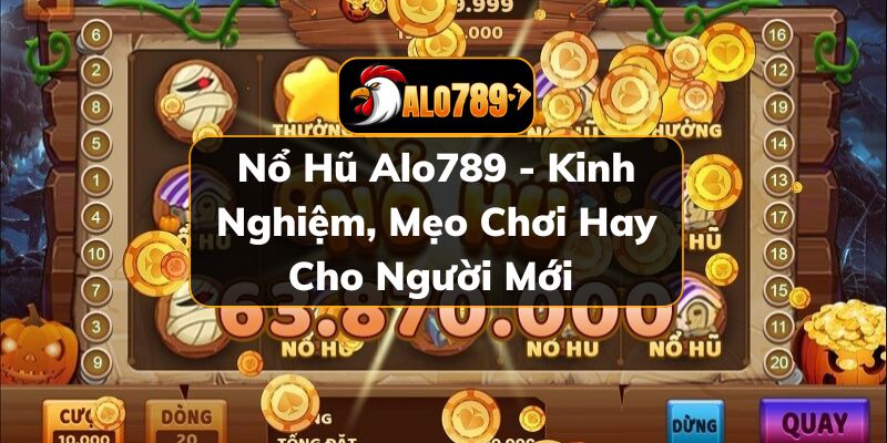 Nổ hũ Alo789