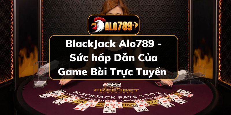 Blackjack Alo789