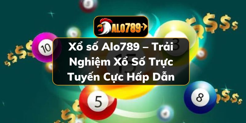 Xổ số Alo789