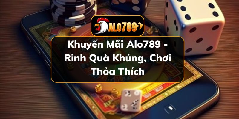 Khuyến mãi ALO789